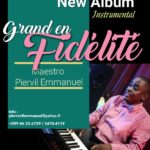 New release Album ” Grande En Fidelite ” Maestro Emmanuel PIERVIL